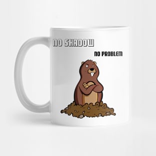 No Shadow, No Problem Mug